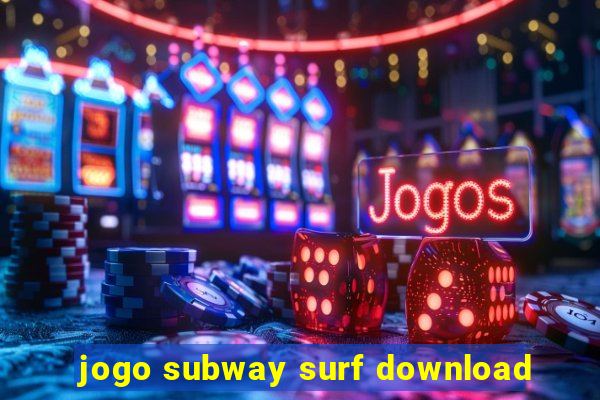 jogo subway surf download